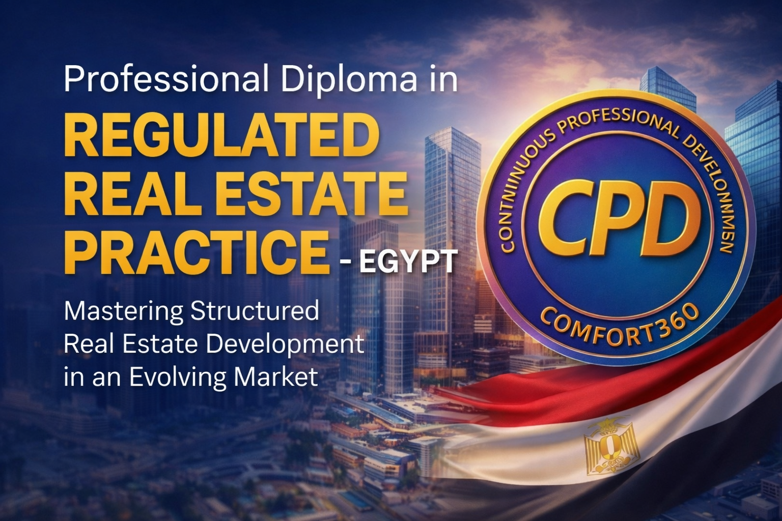Professional Diploma in Regulated Real Estate Practice – Egypt  الدبلومة المهنية في تنظيم وممارسة السوق العقاري – مصر