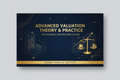 Advanced Valuation Theory & Practice