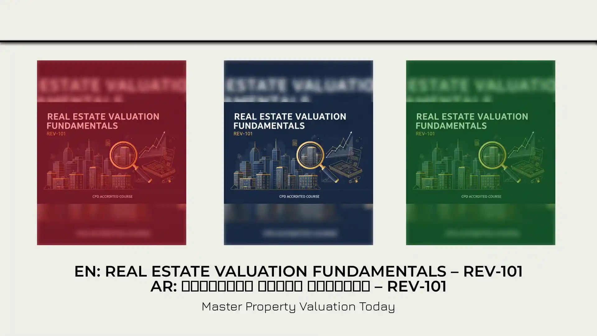 EN: Real Estate Valuation Fundamentals &ndash; REV‑101 AR: أساسيات تقييم العقارات &ndash; REV‑101 by@Outfy